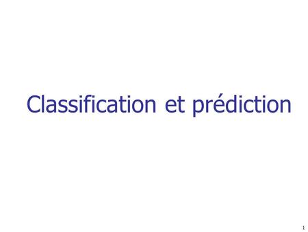 Classification et prédiction