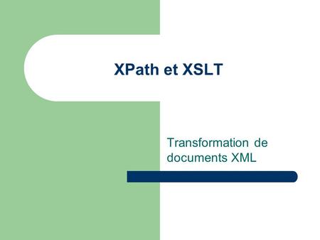 Transformation de documents XML