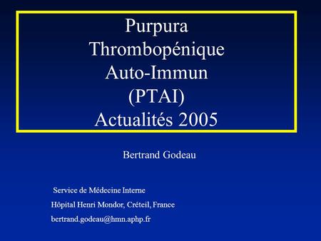Purpura Thrombopénique Auto-Immun (PTAI) Actualités 2005