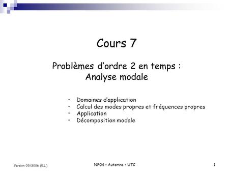 Cours 7 Problèmes d’ordre 2 en temps : Analyse modale