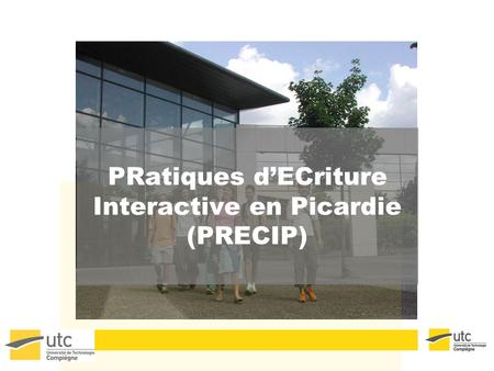 PRatiques d’ECriture Interactive en Picardie (PRECIP)