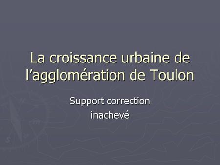 La croissance urbaine de l’agglomération de Toulon