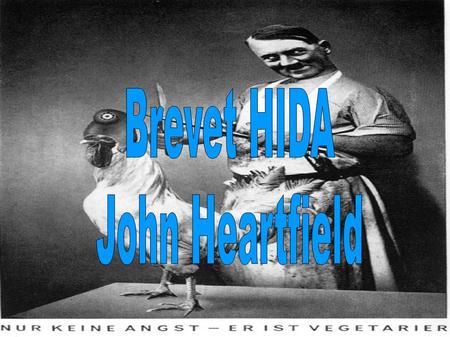 Brevet HIDA John Heartfield.