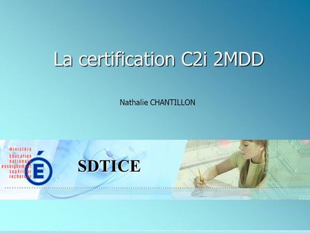 La certification C2i 2MDD