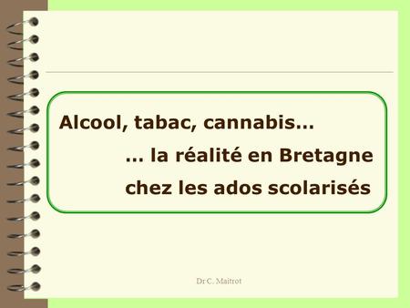 Alcool, tabac, cannabis… … la réalité en Bretagne