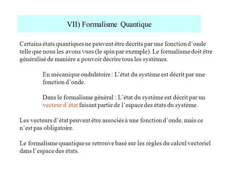 VII) Formalisme Quantique