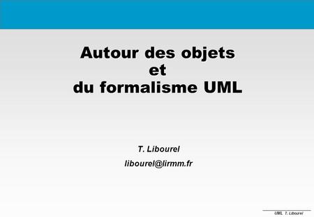 Autour des objets et du formalisme UML