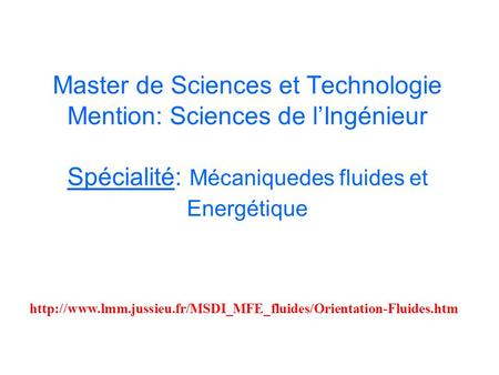 Master de Sciences et Technologie Mention: Sciences de lIngénieur Spécialité: Mécaniquedes fluides et Energétique