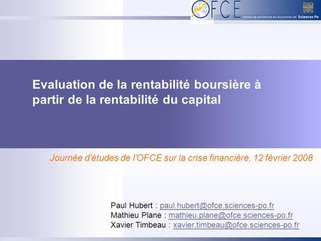 Journée d'études de l'OFCE sur la crise financière, 12 février 2008