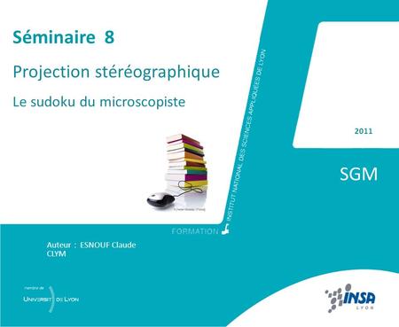 SGM Séminaire 8 Projection stéréographique Le sudoku du microscopiste