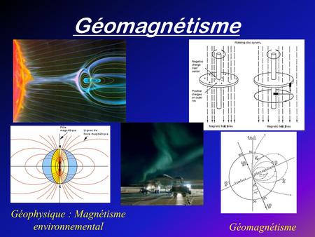 Géophysique : Magnétisme environnemental