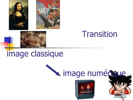 Transition image classique image numérique