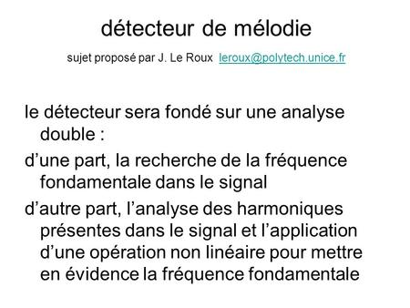 détecteur de mélodie sujet proposé par J. Le Roux