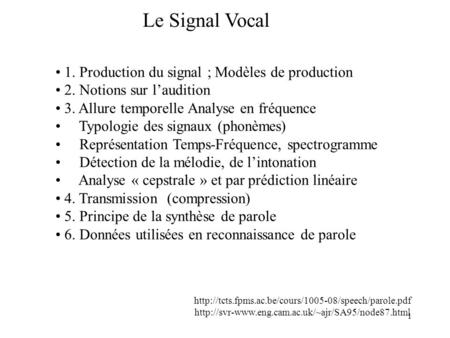 Le Signal Vocal 1. Production du signal ; Modèles de production