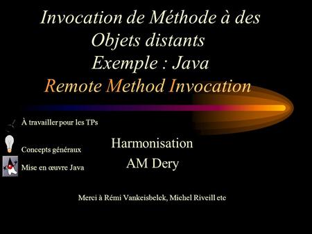 Harmonisation AM Dery Merci à Rémi Vankeisbelck, Michel Riveill etc
