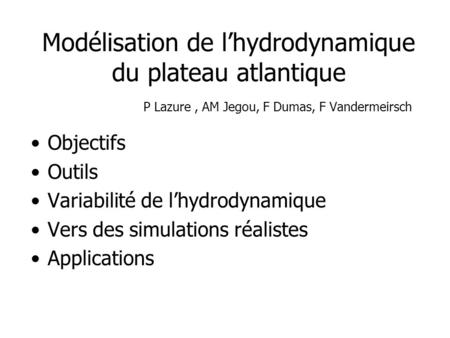 Modélisation de l’hydrodynamique du plateau atlantique