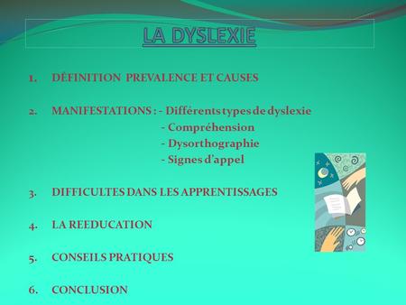 LA DYSLEXIE 1. DÉFINITION PREVALENCE ET CAUSES
