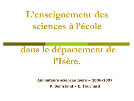 L’enseignement des sciences à l’école dans le département de l’Isère.