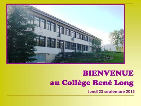 BIENVENUE au Collège René Long