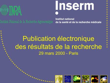Publication électronique des résultats de la recherche 29 mars 2000 - Paris.
