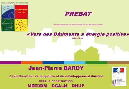 PREBAT  «Vers des Bâtiments à énergie positive» (31/03/2010)