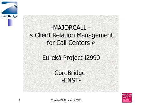 « Client Relation Management for Call Centers »