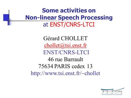 Some activities on Non-linear Speech Processing at ENST/CNRS-LTCI