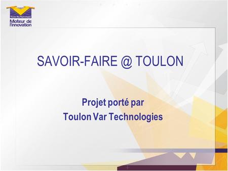 Projet porté par Toulon Var Technologies