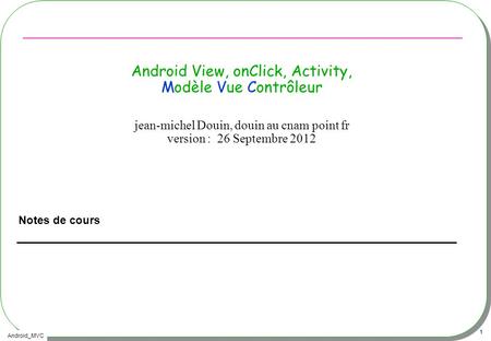 Android View, onClick, Activity, Modèle Vue Contrôleur