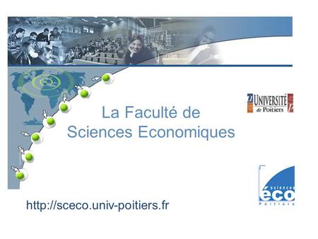 La Faculté de Sciences Economiques http://sceco.univ-poitiers.fr.