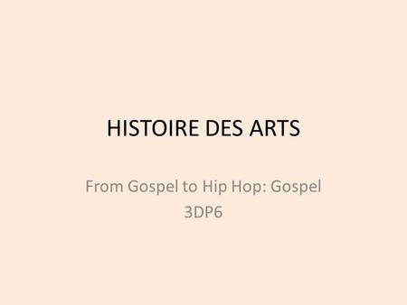 From Gospel to Hip Hop: Gospel 3DP6