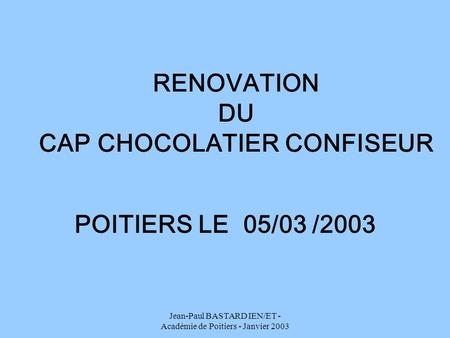RENOVATION DU CAP CHOCOLATIER CONFISEUR