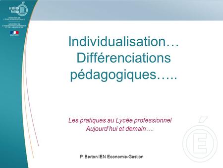 Individualisation… Différenciations pédagogiques…..
