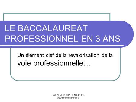 LE BACCALAUREAT PROFESSIONNEL EN 3 ANS