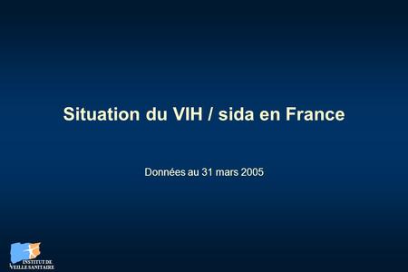 Situation du VIH / sida en France