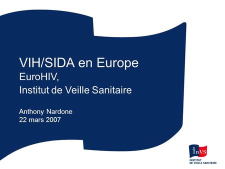 VIH/SIDA en Europe EuroHIV, Institut de Veille Sanitaire