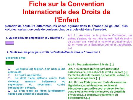 Fiche sur la Convention Internationale des Droits de lEnfant Coloriez de couleurs différentes les cases figurant dans la colonne de gauche, puis coloriez: