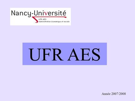 UFR AES Année 2007/2008.