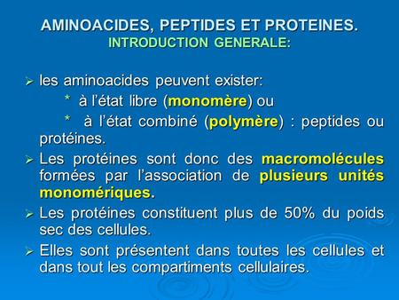 AMINOACIDES, PEPTIDES ET PROTEINES. INTRODUCTION GENERALE: