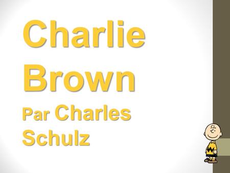 Charlie Brown Par Charles Schulz.