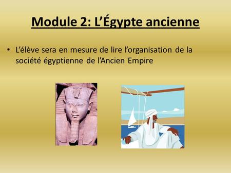 Module 2: L’Égypte ancienne