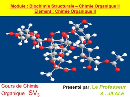 Module : Biochimie Structurale – Chimie Organique II