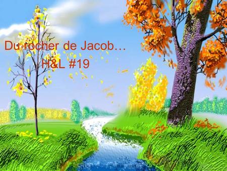 Du rocher de Jacob… H&L #19.