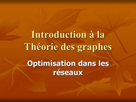 Introduction à la Théorie des graphes