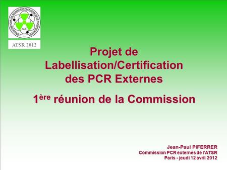 Projet de Labellisation/Certification des PCR Externes