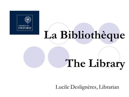 La Bibliothèque The Library Lucile Deslignères, Librarian.