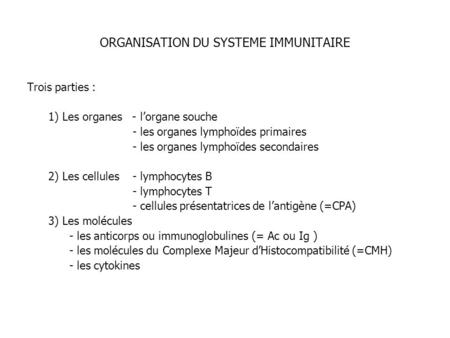 ORGANISATION DU SYSTEME IMMUNITAIRE