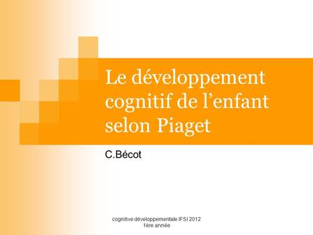 Le développement cognitif de l’enfant selon Piaget