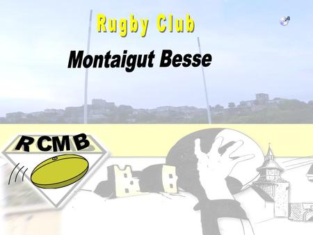 Rugby Club Montaigut Besse B R C M.