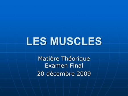 Matière Théorique Examen Final 20 décembre 2009
